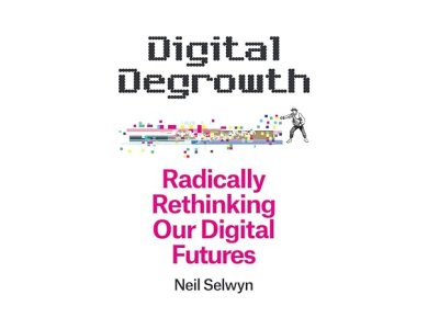 Digital Degrowth: Radically Rethinking our Digital Futures