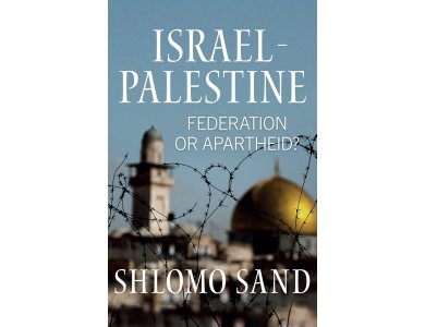Israel-Palestine: Federation or Apartheid?