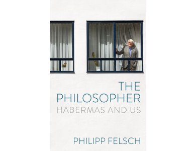 The Philosopher: Habermas and Us