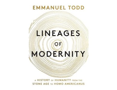 Lineages of Modernity: A History of Humanity from the Stone Age to Homo Americanus
