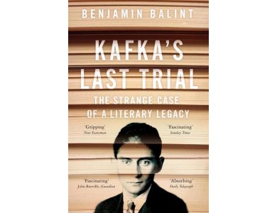 Kafka's Last Trial: The Case of a Literary Legacy