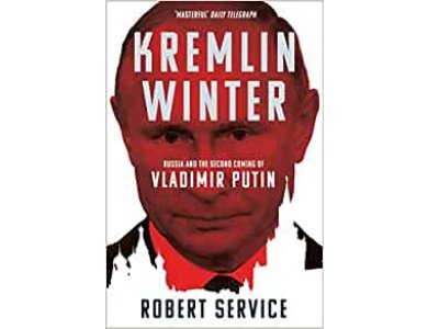 Kremlin Winter: Russia and the Second Coming of Vladimir Putin(Updated with a New Afterword)
