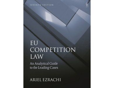 EU Competition Law: An Analytical Guide to the Leading Cases
