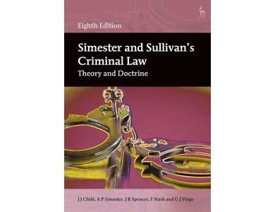 Simester and Sullivan's Criminal Law: Theory and Doctrine