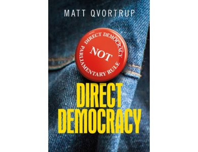 Direct Democracy: A Comparative Study of the Theory and Practice of Government by the People