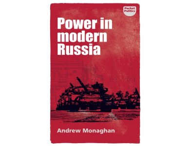 Power in Modern Russia: Strategy and Mobilisation