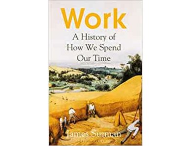 Work: A History of How We Spend Our Time