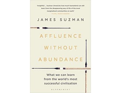 Affluence Without Abundance: What We Can Learn from the World's Most Successful Civilisation