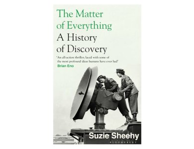 The Matter of Everything: A History of Discovey