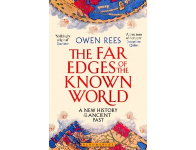 The Far Edges of the Known World: A New History of the Ancient Past