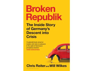 Broken Republik: The Inside Story of Germany’s Descent into Crisis