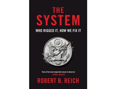 The System: Who Rigged It, How We Fix It