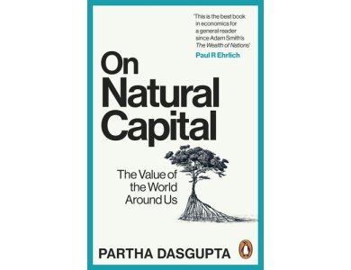 On Natural Capital: The Value of the World Around Us