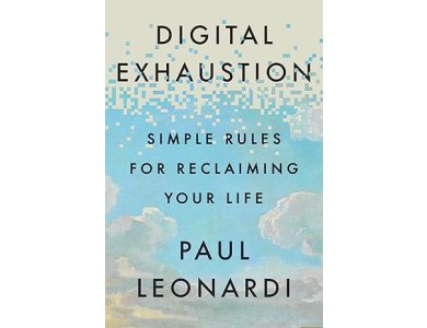 Digital Exhaustion: Simple Rules for Reclaiming Your Life