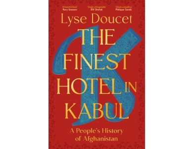 The Finest Hotel in Kabul: A People's History of Afghanistan