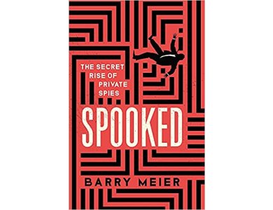 Spooked: The Secret Rise of Private Spies