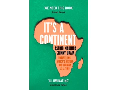 It's a Continent: Unravelling Africa's History One Country at a Time