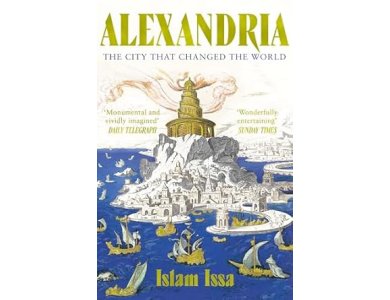 Alexandria: The City that Changed the World