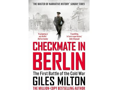 Checkmate in Berlin: The First Battle of the Cold War