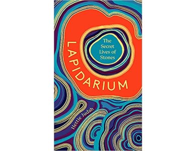 Lapidarium: The Secret Lives of Stones