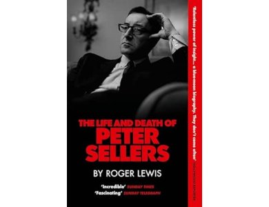 The Life and Death of Peter Sellers