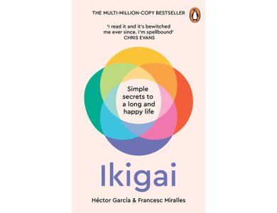 Ikigai: Simple Secrets to a Long and Happy Life