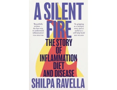 A Silent Fire: The Story of Inflammation, Diet and Disease