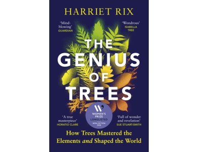 The Genius of Trees: How Trees Matered the Elements and Shaped the World