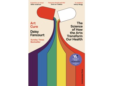 Art Cure: The Science of How the Arts Transform Our Health
