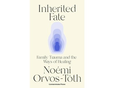 Inherited Fate: Family Trauma and the Ways of Healing