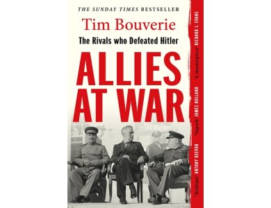 Allies at War: The Rivals Who Defeated Hitler