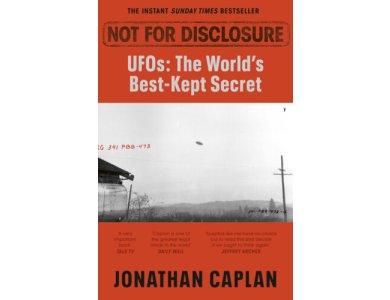 Not For Disclosure: UFOS: The World's Best Kept Secret