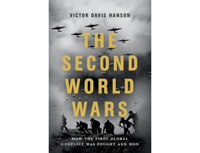 The Second World Wars: How the First Global Conflict Was Fought and Won