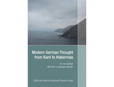 Modern German Thought from Kant to Habermas: An Annotated German-Language Reader