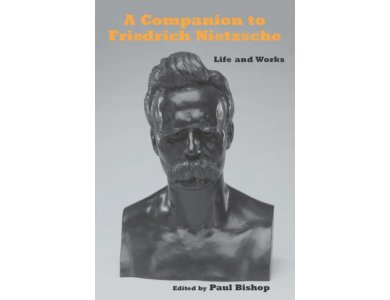 A Companion to Nietzsche: Life and Works