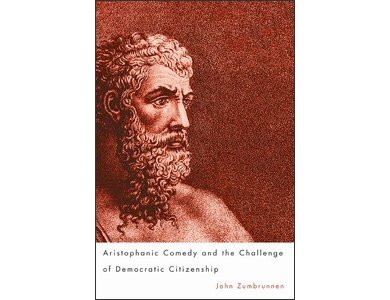 Aristophanic Comedy and the Challenge of Democratic Citizenship