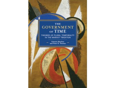 The Government of Time: Theories of Plural Temporality in the Marxist Tradition