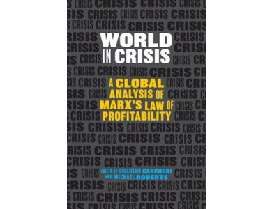 World in Crisis: Marxist Perspectives on Crash and Crisis