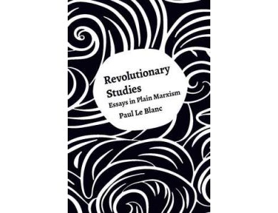 Revolutionary Studies: Theory, History, People