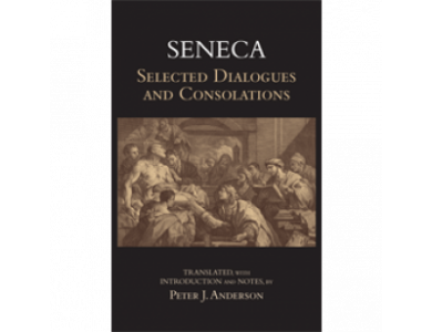 Selected Dialogues and Consolations