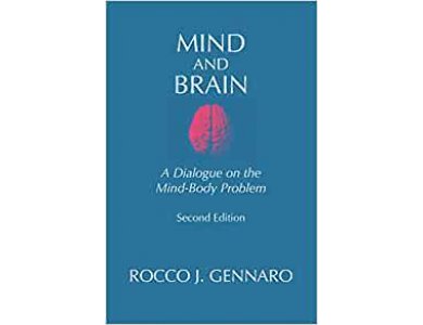 Mind and Brain: A Dialogue on the Mind-Body Problem