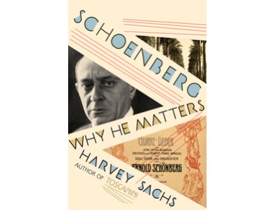 Schoenberg: Why He Matters