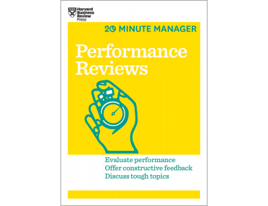 Performance Reviews (HBR 20-Minute Manager Series)