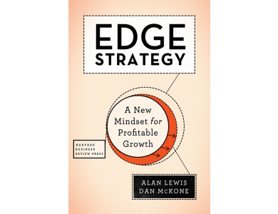 Edge Strategy: A New Mindset for Profitable Growth