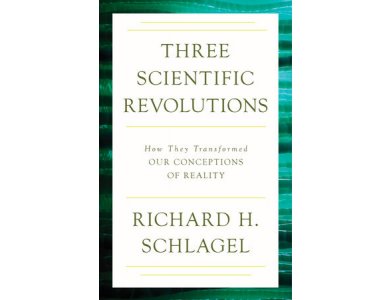 Three Scientific Revolutions: How They Transformed Our Conceptions of Reality