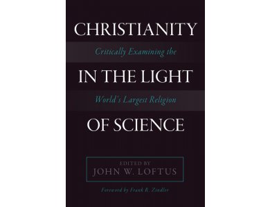 Christianity in the Light of Science: Critically Examining the World's Largest Religion