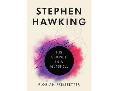 Stephen Hawking: His Science in a Nutshell