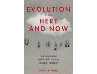 Evolution in the Here and Now: How Adaptation and Social Learning Explain Humanity