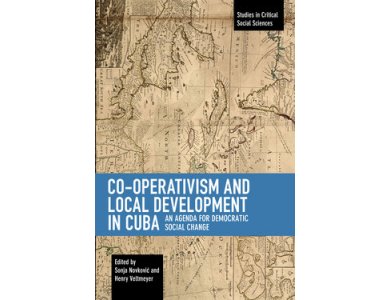 Co-operativism and Local Development in Cuba: An Agenda for Democratic Social Change