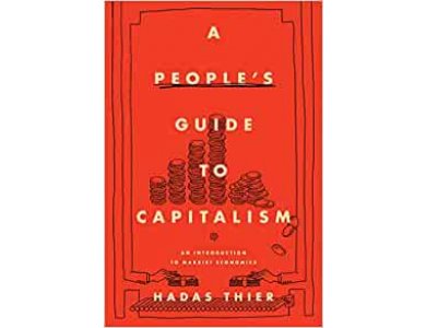 A People's Guide to Capitalism: An Introduction to Marxist Economics